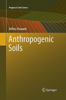 Couverture cartonnée Anthropogenic Soils de Jeffrey Howard