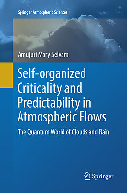 Kartonierter Einband Self-organized Criticality and Predictability in Atmospheric Flows von Amujuri Mary Selvam