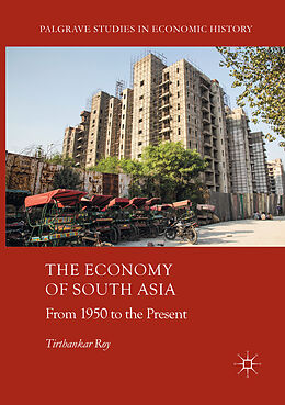 Kartonierter Einband The Economy of South Asia von Tirthankar Roy