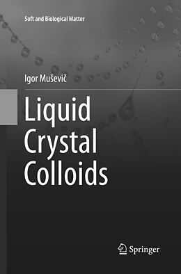 Couverture cartonnée Liquid Crystal Colloids de Igor Mu evi 