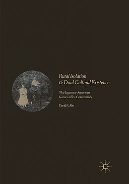 Kartonierter Einband Rural Isolation and Dual Cultural Existence von David K. Abe