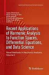 Kartonierter Einband Recent Applications of Harmonic Analysis to Function Spaces, Differential Equations, and Data Science von