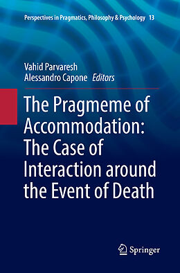 Couverture cartonnée The Pragmeme of Accommodation: The Case of Interaction around the Event of Death de 