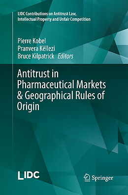 Couverture cartonnée Antitrust in Pharmaceutical Markets & Geographical Rules of Origin de 