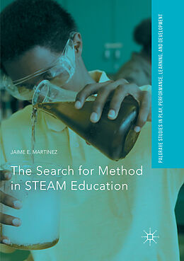 Couverture cartonnée The Search for Method in STEAM Education de Jaime E. Martinez