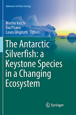 Couverture cartonnée The Antarctic Silverfish: a Keystone Species in a Changing Ecosystem de 