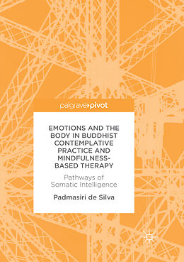 Couverture cartonnée Emotions and The Body in Buddhist Contemplative Practice and Mindfulness-Based Therapy de Padmasiri De Silva