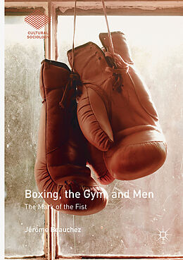 Kartonierter Einband Boxing, the Gym, and Men von Jérôme Beauchez