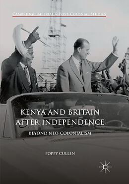 Couverture cartonnée Kenya and Britain after Independence de Poppy Cullen