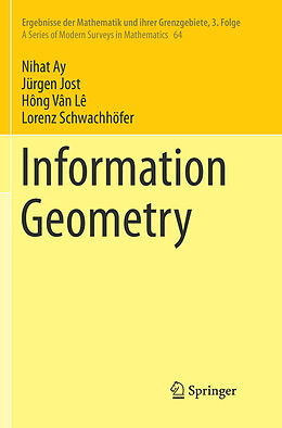 Couverture cartonnée Information Geometry de Nihat Ay, Lorenz Schwachhöfer, Hông Vân Lê