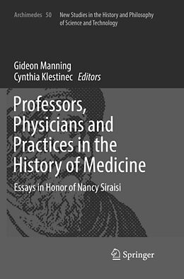Couverture cartonnée Professors, Physicians and Practices in the History of Medicine de 