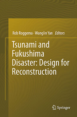 Couverture cartonnée Tsunami and Fukushima Disaster: Design for Reconstruction de 