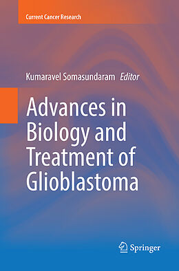 Couverture cartonnée Advances in Biology and Treatment of Glioblastoma de 