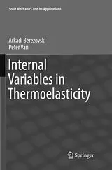 Kartonierter Einband Internal Variables in Thermoelasticity von Arkadi Berezovski, Peter Ván