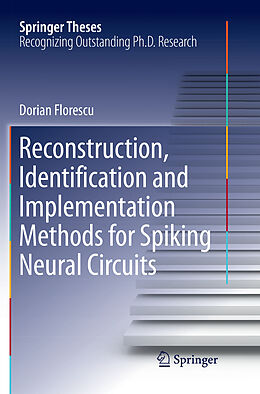 Couverture cartonnée Reconstruction, Identification and Implementation Methods for Spiking Neural Circuits de Dorian Florescu