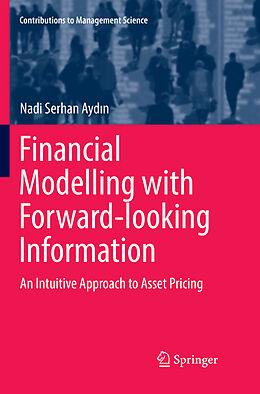 Kartonierter Einband Financial Modelling with Forward-looking Information von Nadi Serhan Aydn
