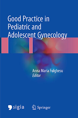 Kartonierter Einband Good Practice in Pediatric and Adolescent Gynecology von 
