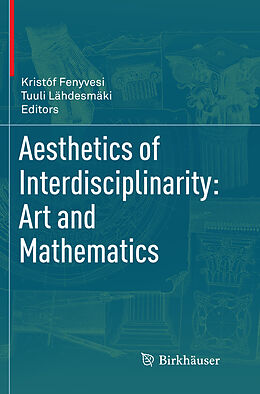 Kartonierter Einband Aesthetics of Interdisciplinarity: Art and Mathematics von 