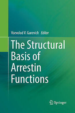 Couverture cartonnée The Structural Basis of Arrestin Functions de 