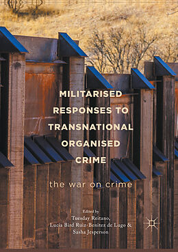 Couverture cartonnée Militarised Responses to Transnational Organised Crime de 