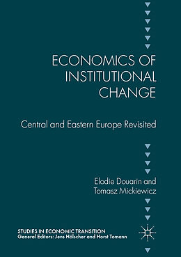 Couverture cartonnée Economics of Institutional Change de Tomasz Mickiewicz, Elodie Douarin