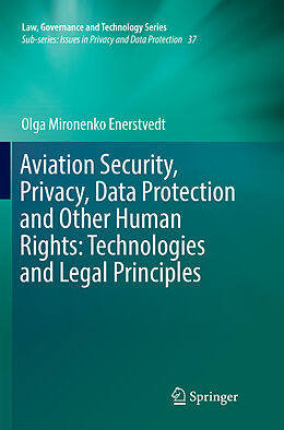Kartonierter Einband Aviation Security, Privacy, Data Protection and Other Human Rights: Technologies and Legal Principles von Olga Mironenko Enerstvedt