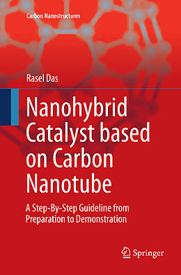 Kartonierter Einband Nanohybrid Catalyst based on Carbon Nanotube von Rasel Das