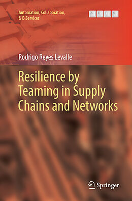 Couverture cartonnée Resilience by Teaming in Supply Chains and Networks de Rodrigo Reyes Levalle