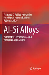 Couverture cartonnée Al-Si Alloys de Francisco C. Robles Hernandez, Robert Mackay, Jose Martin Herrera Ramírez