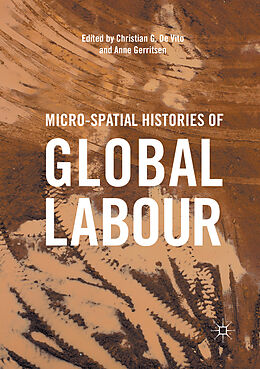 Couverture cartonnée Micro-Spatial Histories of Global Labour de 