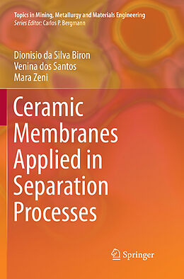 Kartonierter Einband Ceramic Membranes Applied in Separation Processes von Dionisio da Silva Biron, Venina dos Santos, Mara Zeni