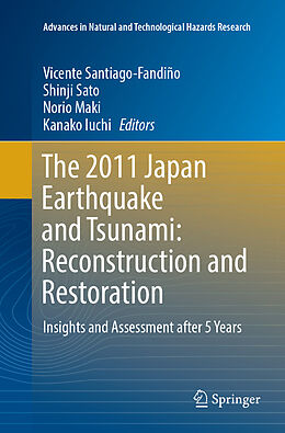 Couverture cartonnée The 2011 Japan Earthquake and Tsunami: Reconstruction and Restoration de 