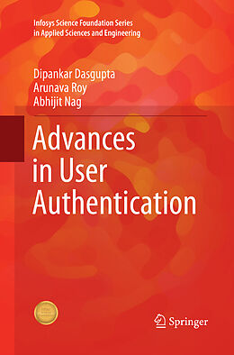 Kartonierter Einband Advances in User Authentication von Dipankar Dasgupta, Abhijit Nag, Arunava Roy