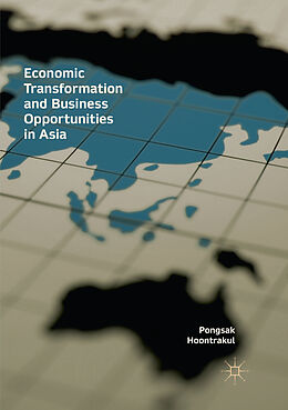 Couverture cartonnée Economic Transformation and Business Opportunities in Asia de Pongsak Hoontrakul