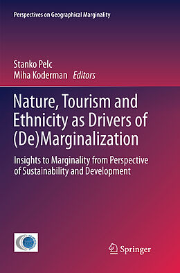Couverture cartonnée Nature, Tourism and Ethnicity as Drivers of (De)Marginalization de 