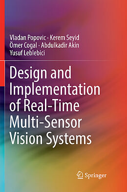 Couverture cartonnée Design and Implementation of Real-Time Multi-Sensor Vision Systems de Vladan Popovic, Kerem Seyid, Yusuf Leblebici