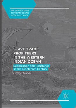 Couverture cartonnée Slave Trade Profiteers in the Western Indian Ocean de Hideaki Suzuki