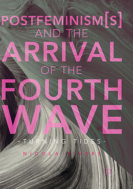 Couverture cartonnée Postfeminism(s) and the Arrival of the Fourth Wave de Nicola Rivers