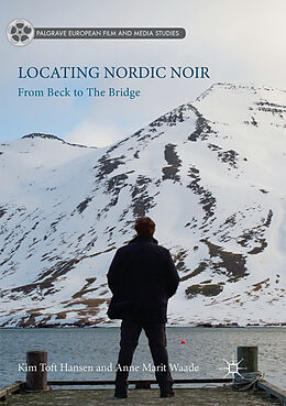 Kartonierter Einband Locating Nordic Noir von Anne Marit Waade, Kim Toft Hansen