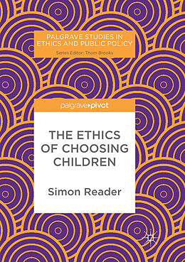 Couverture cartonnée The Ethics of Choosing Children de Simon Reader