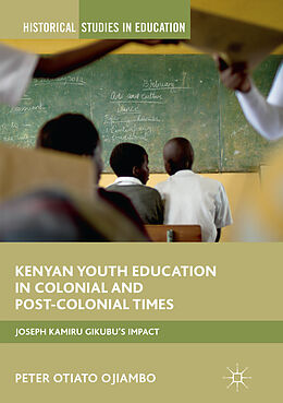 Couverture cartonnée Kenyan Youth Education in Colonial and Post-Colonial Times de Peter Otiato Ojiambo