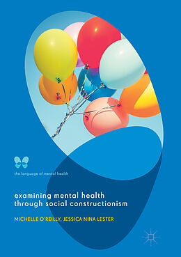 Kartonierter Einband Examining Mental Health through Social Constructionism von Jessica Nina Lester, Michelle O'Reilly