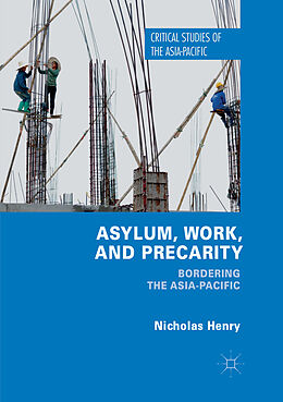 Kartonierter Einband Asylum, Work, and Precarity von Nicholas Henry