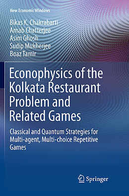 Couverture cartonnée Econophysics of the Kolkata Restaurant Problem and Related Games de Bikas K. Chakrabarti, Arnab Chatterjee, Boaz Tamir