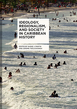 Couverture cartonnée Ideology, Regionalism, and Society in Caribbean History de 