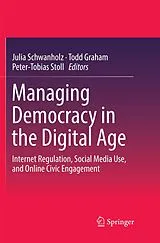 Kartonierter Einband Managing Democracy in the Digital Age von