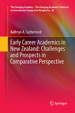 Couverture cartonnée Early Career Academics in New Zealand: Challenges and Prospects in Comparative Perspective de Kathryn A. Sutherland