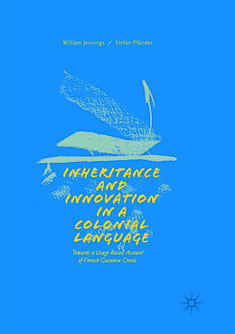Kartonierter Einband Inheritance and Innovation in a Colonial Language von Stefan Pfänder, William Jennings