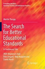 Kartonierter Einband The Search for Better Educational Standards von Martin Thrupp