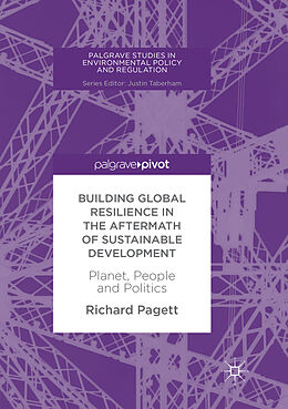 Couverture cartonnée Building Global Resilience in the Aftermath of Sustainable Development de Richard Pagett